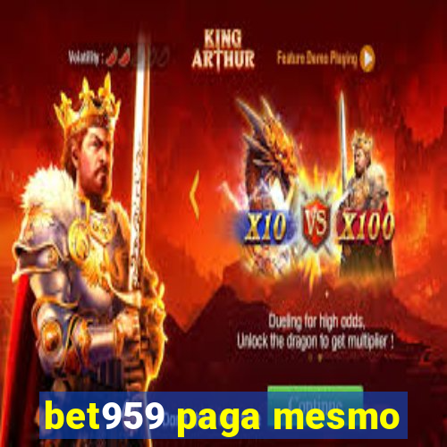 bet959 paga mesmo